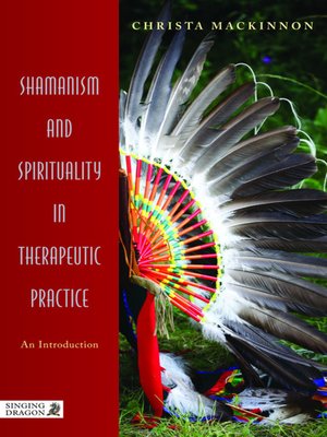 cover image of Shamanism and Spirituality in Therapeutic Practice